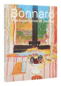 Bonnard (The Experience of Seeing) by Barry Schwabsky, Sarah Whitfield, Acquavella Galleries, 9780847871797