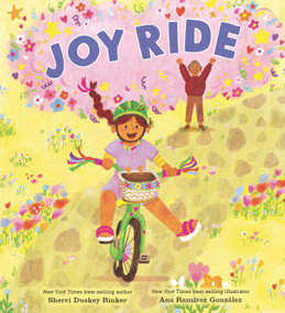 Joy Ride by Sherri Duskey Rinker, Ana Ramírez González, 9781536207743