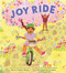 Joy Ride by Sherri Duskey Rinker, Ana Ramírez González, 9781536207743