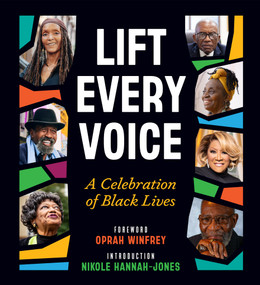 Lift Every Voice (A Celebration of Black Lives) by Oprah Winfrey, Nikole Hannah-Jones, 9781950785810