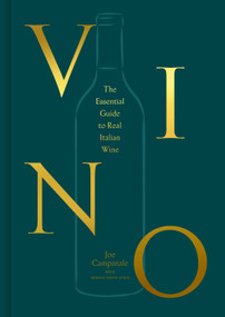 Vino (The Essential Guide to Real Italian Wine) by Joe Campanale, Joshua David Stein, 9780593136140