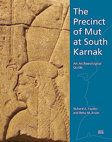 The Precinct of Mut at South Karnak (An Archaeological Guide) by Richard A. Fazzini, Betsy M. Bryan, 9789774169731