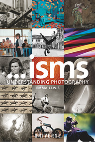 Isms... Understanding Photography by Emma Lewis, 9780789337924