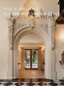 Paul R. Williams (Classic Hollywood Style) by Karen E. Hudson, Michael S. Smith, Benny Chan, 9780847838479