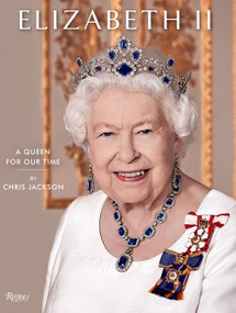 Elizabeth II (A Queen for Our Time) by Chris Jackson, 9780847870714