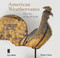 American Weathervanes (The Art of the Winds) by Robert Shaw, 9780847863907