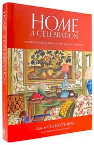 Home: A Celebration (Notable Voices Reflect on the Meaning of Home) by Charlotte Moss, 9780847870905