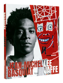 Jean-Michel Basquiat (Crossroads) by Lee Jaffe, Franklin Sirmans, J. Faith Almiron, 9780847871841