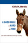 A Good Mule is Hard to Find by Kirk Neely, 9781891885679