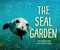 The Seal Garden - 9781459833654 by Ian McAllister, Nicholas Read