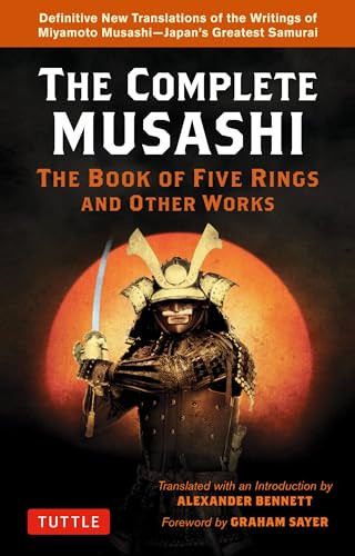 The Complete Musashi: The Book of Five Rings and Other Works by Miyamoto Musashi, Alexander Bennett, 9784805316160