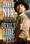 Devil's Ride West by David Nix, 9781728239682