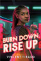 Burn Down, Rise Up by Vincent Tirado, 9781728246000