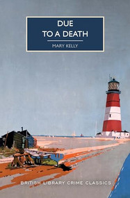 Due to a Death by Mary Kelly, Martin Edwards, 9781464215810