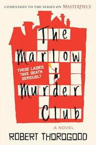 The Marlow Murder Club (A Novel) by Robert Thorogood, 9781728250519