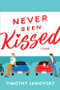 Never Been Kissed - 9781728250588 by Timothy Janovsky, 9781728250588