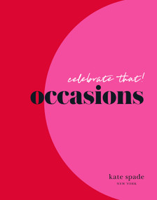 kate spade new york celebrate that! (occasions) by kate spade new york, 9781419738630