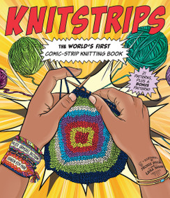 Knitstrips (The World's First Comic-Strip Knitting Book) by Alice Ormsbee Beltran, Karen Kim Mar, 9781419740664