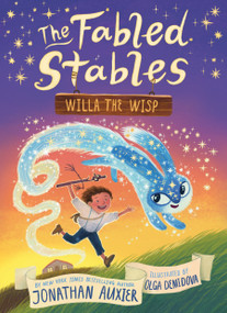 Willa the Wisp (The Fabled Stables Book #1) - 9781419742712 by Jonathan Auxier, Olga Demidova, 9781419742712