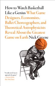 How to Watch Basketball Like a Genius - 9781419744815 by Nick Greene, 9781419744815