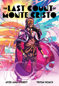 The Last Count of Monte Cristo (The Bold Afrofuturist Graphic Novel) by Ayize Jama-Everett, Tristan Roach, 9781419745508