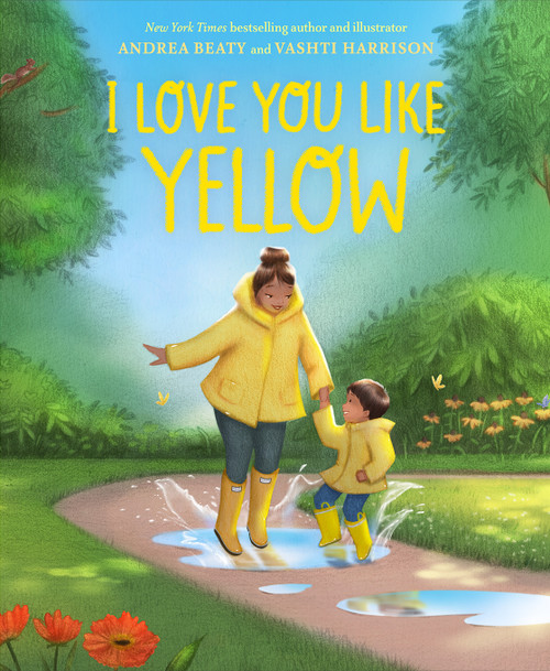 I Love You Like Yellow (A Picture Book) by Andrea Beaty, Vashti Harrison, 9781419748073
