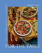 For the Table (Easy, Adaptable, Crowd-Pleasing Recipes) by Anna Stockwell, 9781419751448