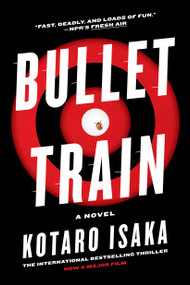 Bullet Train (A Novel) - 9781419756399 by Kotaro Isaka, Sam Malissa, 9781419756399