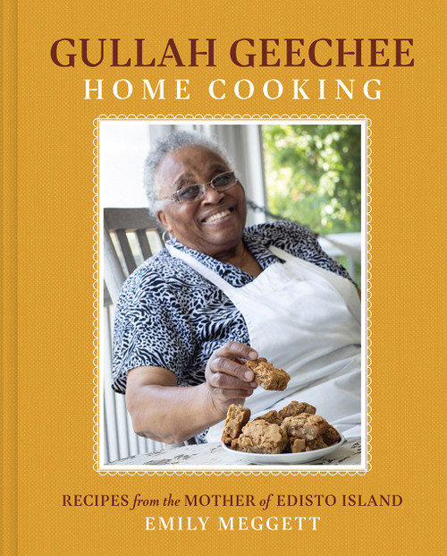 Gullah Geechee Home Cooking (Recipes from the Mother of Edisto Island) by Emily Meggett, 9781419758782