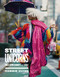 Street Unicorns (Extravagant Fashion Photography from NYC Streets and Beyond) by Robbie Quinn, 9781419762048