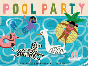 Pool Party (A Picture Book) by Amy Duchêne, Elisa Parhad, Anne Bentley, 9781951836412