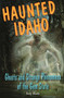 Haunted Idaho by Andy Weeks, 9780811711760