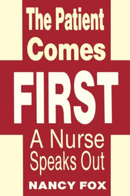Patient Comes First by Nancy Fox, 9780879754792