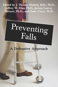 Preventing Falls (A Defensive Approach) by J. Thomas Hutton, Jeff Elias, Jo Ann Shroyer, 9781573927611
