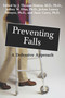 Preventing Falls (A Defensive Approach) by J. Thomas Hutton, Jeff Elias, Jo Ann Shroyer, 9781573927611