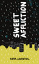 Sweet Affliction by Anna Leventhal, 9781926743431