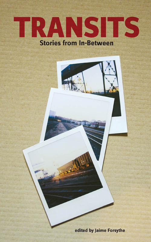Transits (stories from in-between) by Jaime Forsythe, 9780978218515