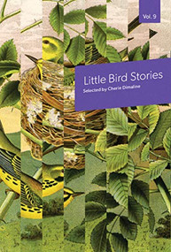 Little Bird Stories, Volume 9 by Sarah Selecky, 9781988784298