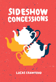 Sideshow Concessions by Lucas Crawford, 9781926743578