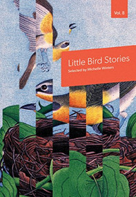 Little Bird Stories, Volume 8 by Michelle Winters, Cherie Dimaline, 9781988784182