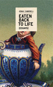 Eaten Back to Life by Jonah Campbell, 9781926743929