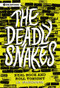 The Deadly Snakes (Real Rock and Roll Tonight) by J.B. Staniforth, 9781926743295