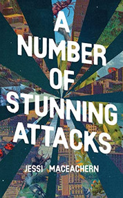 A Number of Stunning Attacks by Jessi MacEachern, 9781988784656