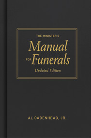 The Minister's Manual for Funerals, Updated Edition by Al,  Jr. Cadenhead, 9781087744643