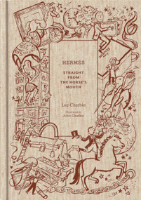 Hermès (Straight from the Horse's Mouth) by Luc Charbin, Alice Charbin, 9781419762598