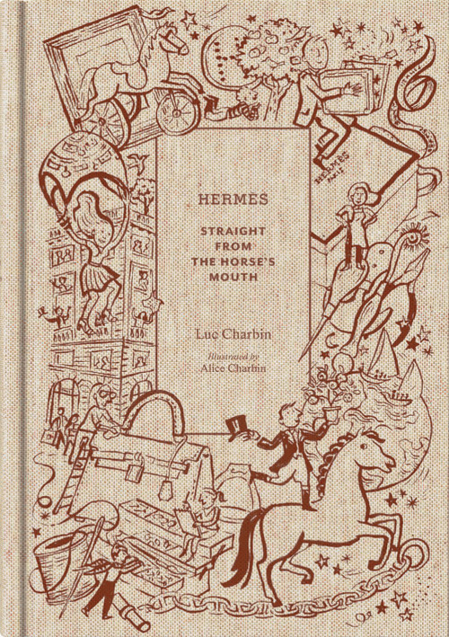 Hermès (Straight from the Horse's Mouth) by Luc Charbin, Alice Charbin, 9781419762598