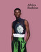 Africa Fashion (A Cultural Renaissance) (French Edition) by Christine Checinska, 9781838510275
