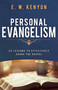 Personal Evangelism (22 Lessons to Effectively Share the Gospel) by E. W. Kenyon, 9781641238069