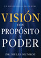 Visión con propósito y poder (un devocional de 90 días) (Spanish Edition) by Myles Munroe, 9781641238328