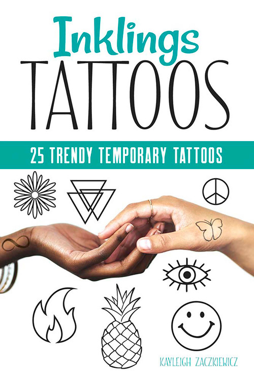 Inklings Tattoos (25 Trendy Temporary Tattoos) by Kayleigh Zaczkiewicz, 9780486848273